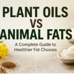 Plant oils vs animal fats displayed with healthy cooking ingredients for an everyday fats comparison